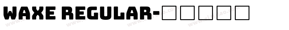 Waxe Regular字体转换